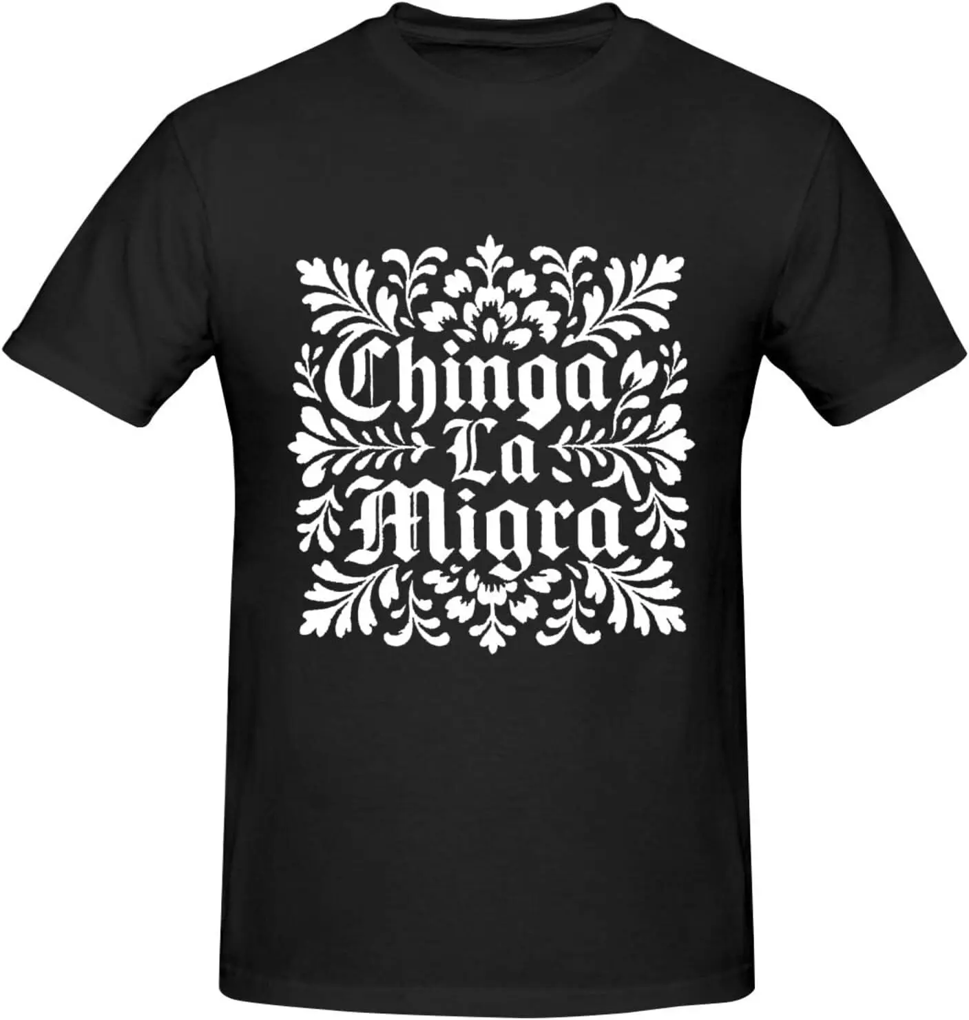

Chinga La Migra Immigration for Men Crew Neck Short Sleeve Cotton T-Shirt, Unisex, Classic Style Black