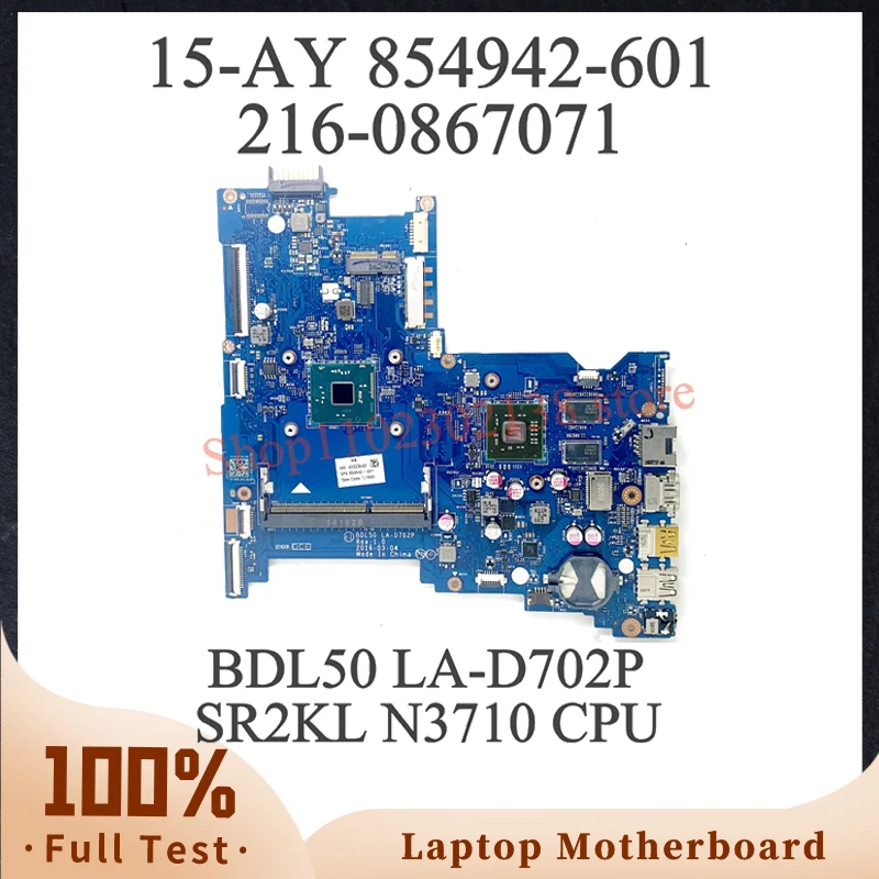 854942-001 854942-501 854942-601 With SR2KL N3710 CPU For HP 15-AY Laptop Motherboard BDL50 LA-D702P 216-0867071 DDR3 100%Tested