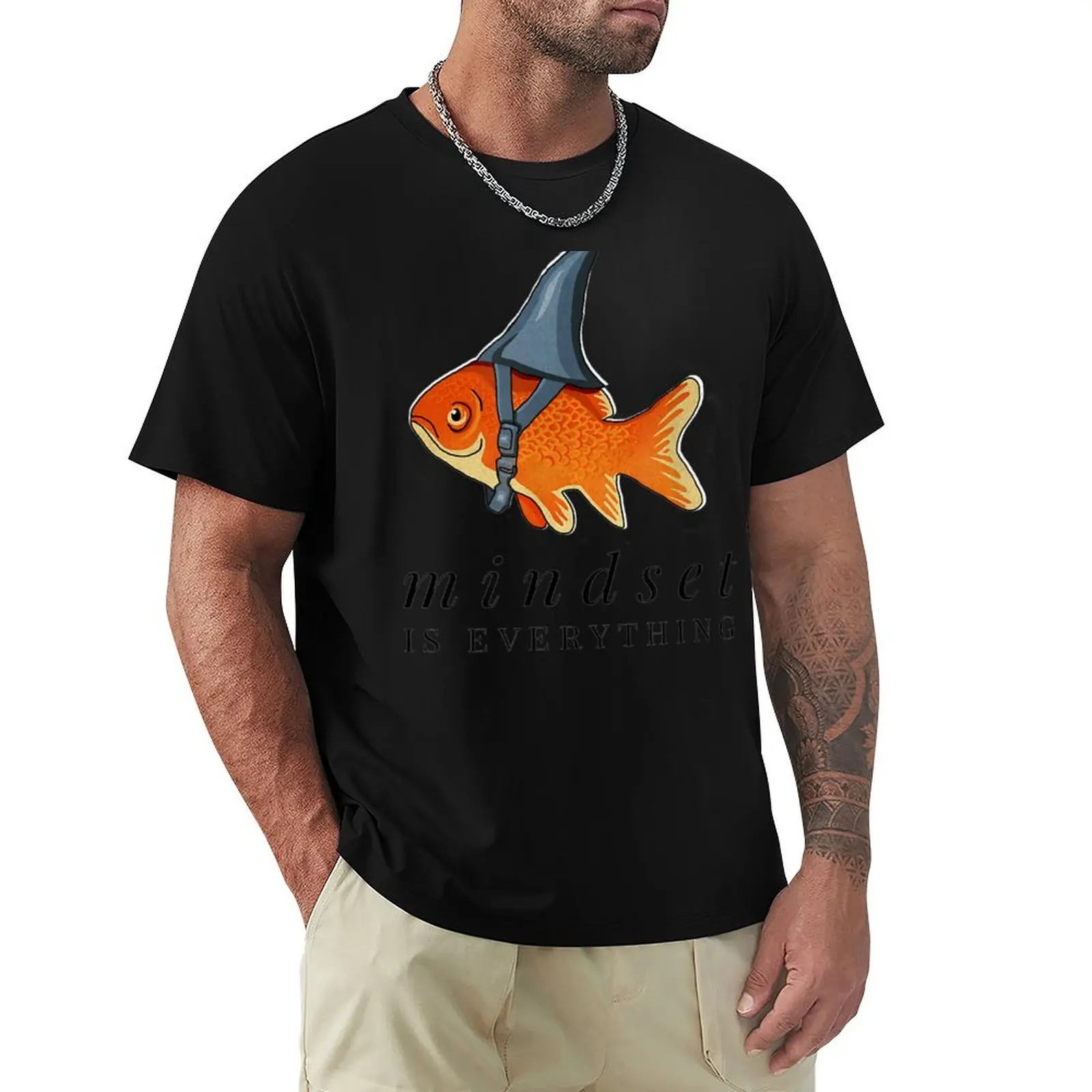 Mindset Is Everything Goldfish Shark Motivational T-Shirt cotton t shirts man 100% T-Shirt