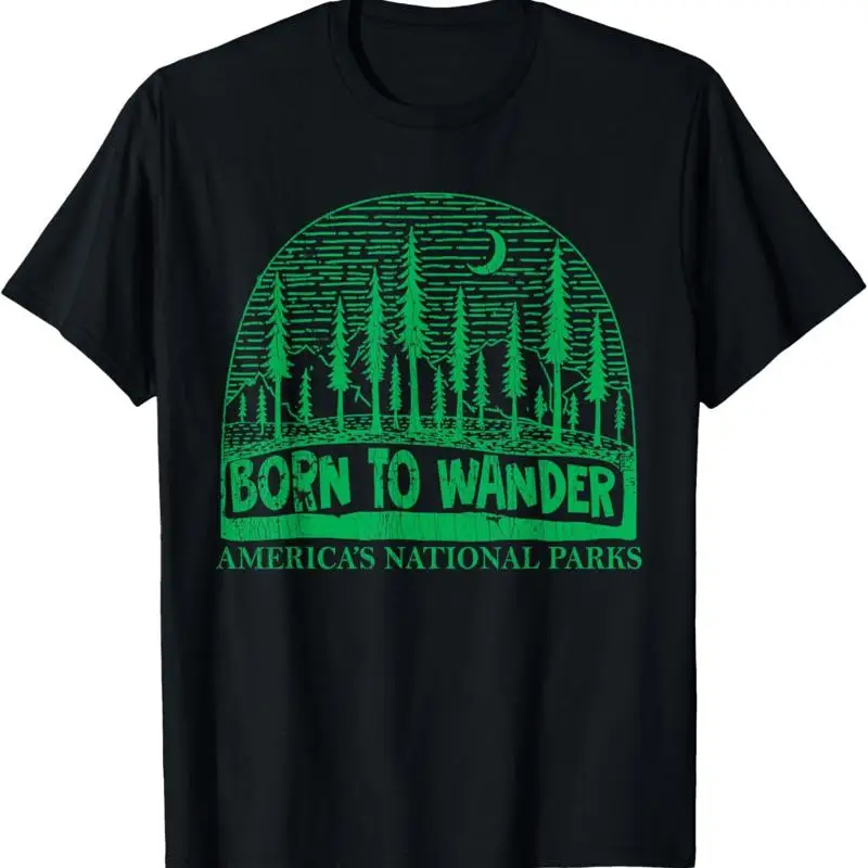 

Born To Wander America'S National Parks Outdoor Nature T Shirt