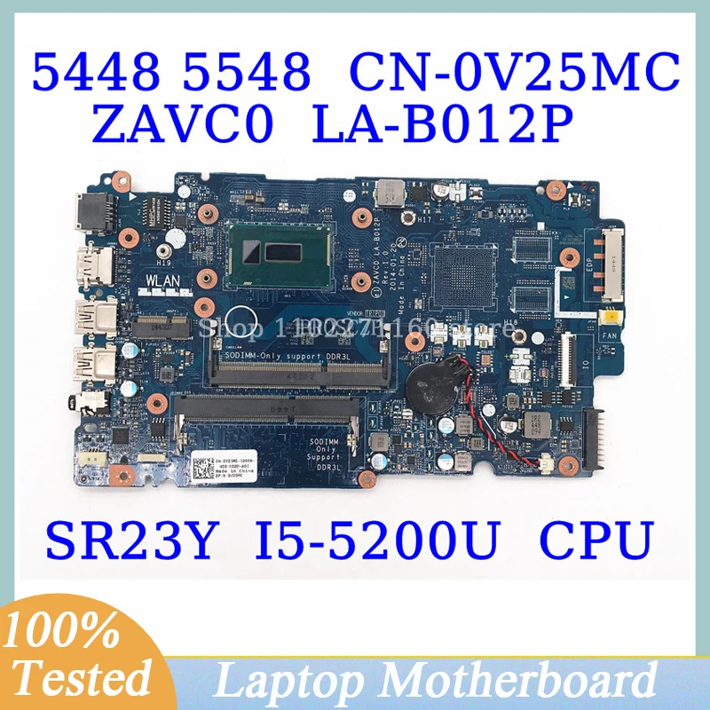 

CN-0V25MC 0V25MC V25MC For Dell 5448 5548 With SR23Y I5-5200U CPU Mainboard ZAVC0 LA-B012P Laptop Motherboard 100%Full Tested OK