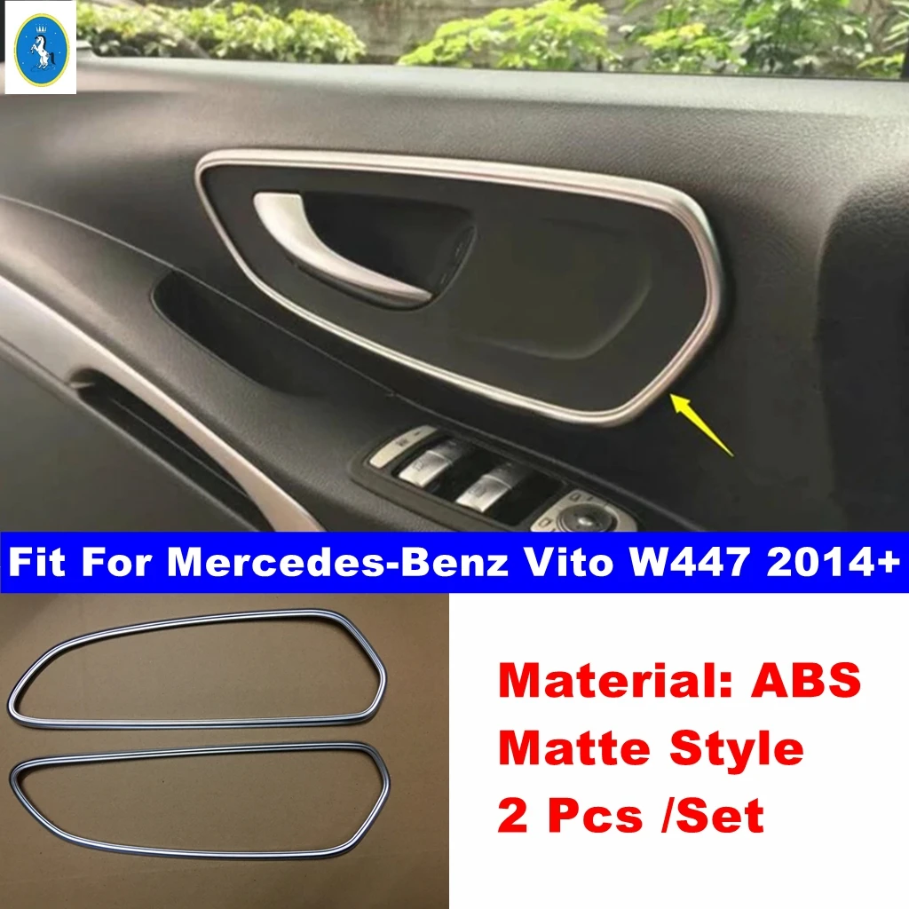 

Auto Door Pull Doorknob Handle Bowl Molding Cover Trim Interior Moulding ABS Accessories For Mercedes-Benz Vito W447 2014 - 2021