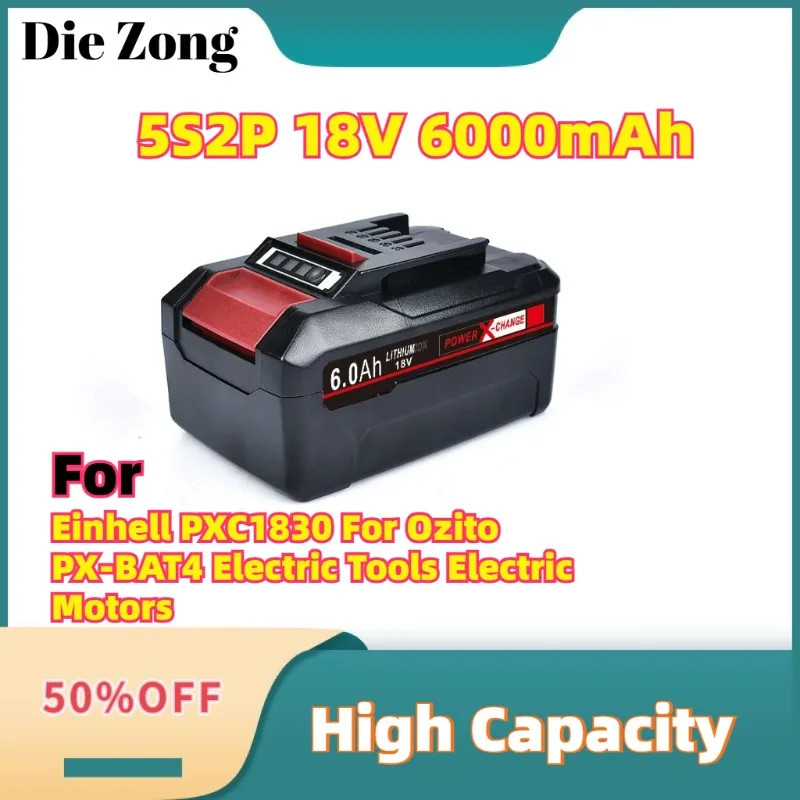 

For Einhell PXC1830 For Ozito PX-BAT4 Electric Tools Electric Motors Rechargeable Battery 5S2P 18V 6000mAh Lithium Battery