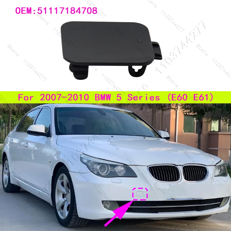

For 2007-2010 BMW 528i 528xi 535i 535xi 550i (E60 E61) Front Bumper Tow Hook Cap Cover (No paint) 51117184708