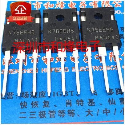 5PCS 10PCS K75EEH5 IKW75N65EH5  TO-247 600V 75A