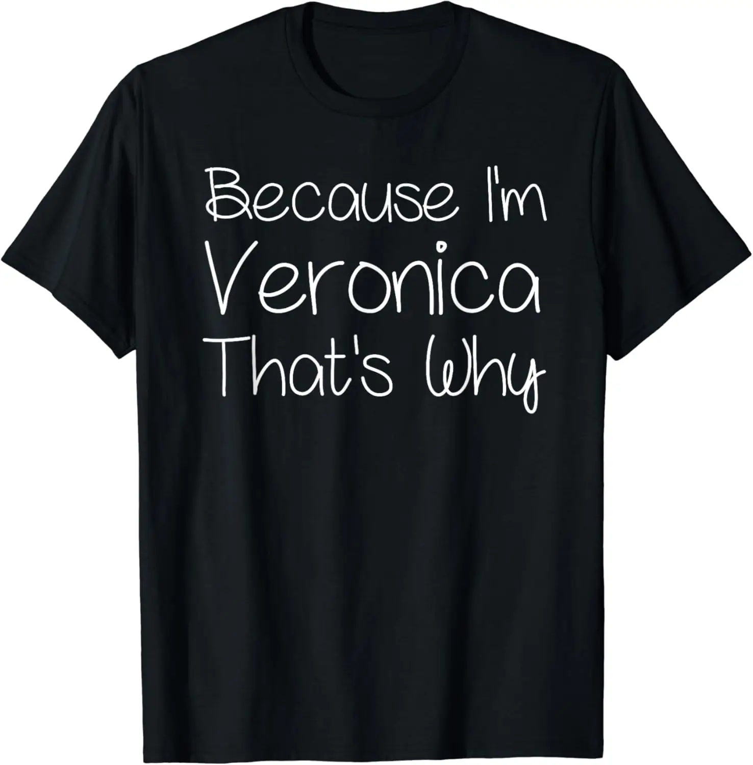 

VERONICA Funny Personalized Birthday Women Name Gift Idea T-Shirt