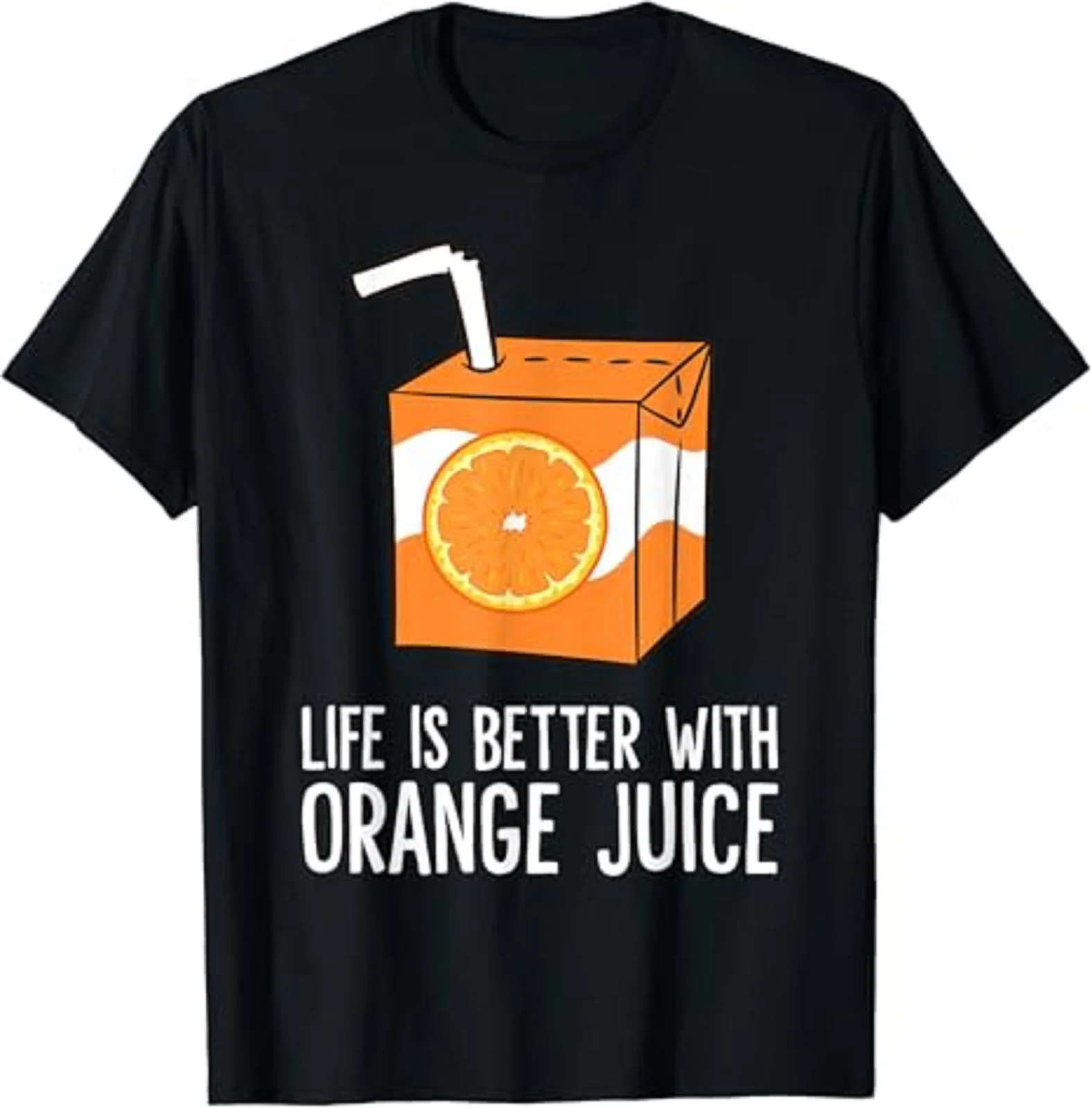 Life Is Better With Orange Juice Funny Unisex T-Shirt Size S-5XL