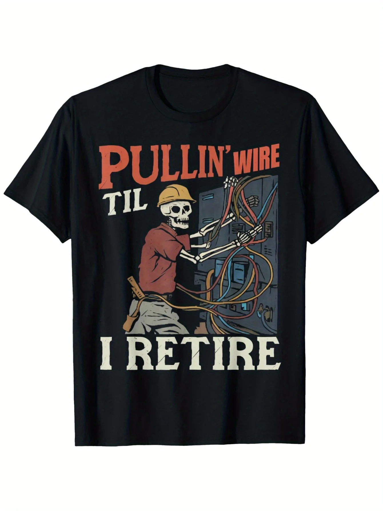 Pullin Wire Til I Retire Funny Electrician Vintage T-Shirt, Loose style new unisex short-sleeved T-shirt, casual and comfortable