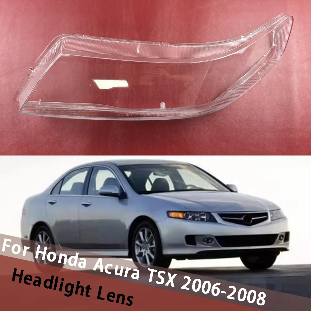 

For Honda Acura TSX 2006 2007 2008 Car Headlamp Housing Transparent Mask Cover Headlight Shell Plexiglass Replace Original Lens