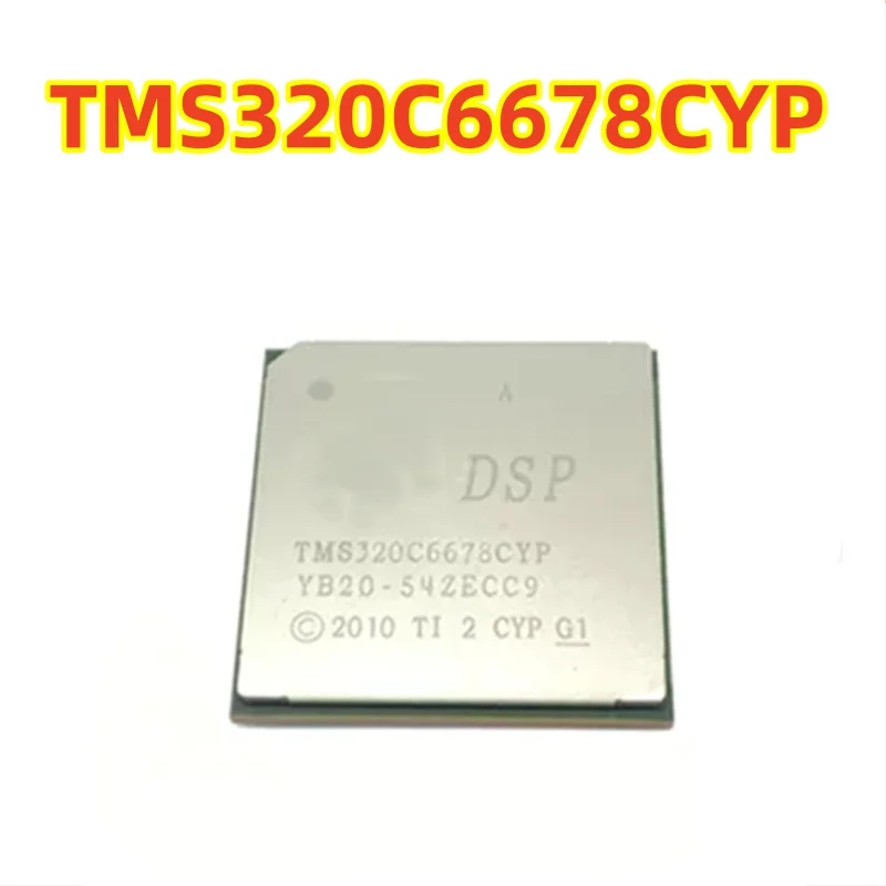 Original TMS320C6678CYP multi-core fixed-point/floating-point digital signal processor FCBGA-841 100% new chip
