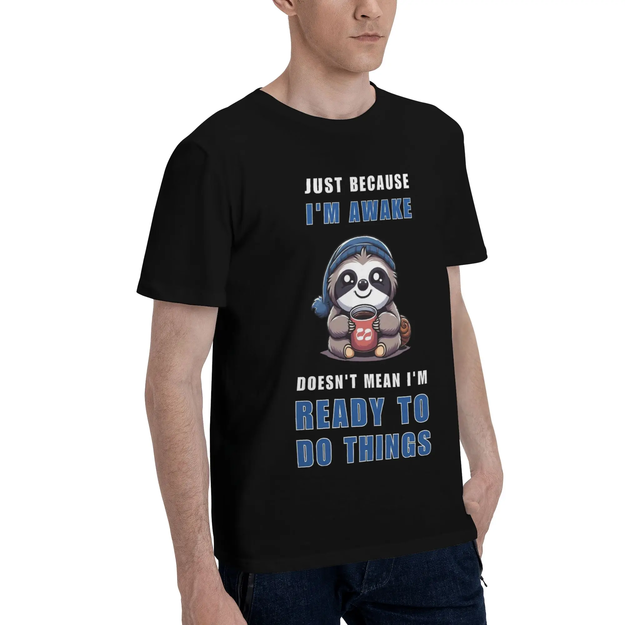 Just Because I'm Awake Funny Quote  Merch Unisex T Shirts Cotton Tee Printed  T-shirt Clothes