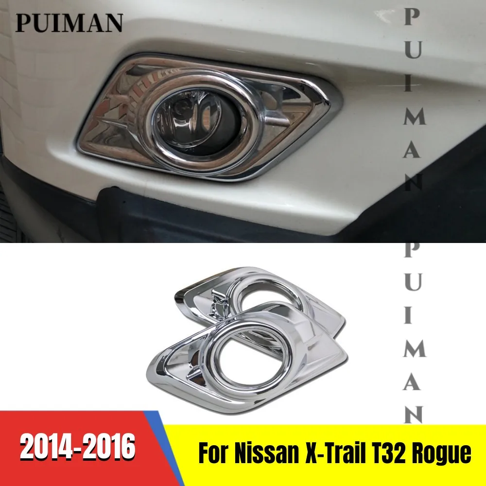 

For Nissan X-Trail X Trail T32 Rogue 2014 2015 2016 Car Front Fog Light Lamp Frame Styling ABS Chrome Cover Trim Accessories