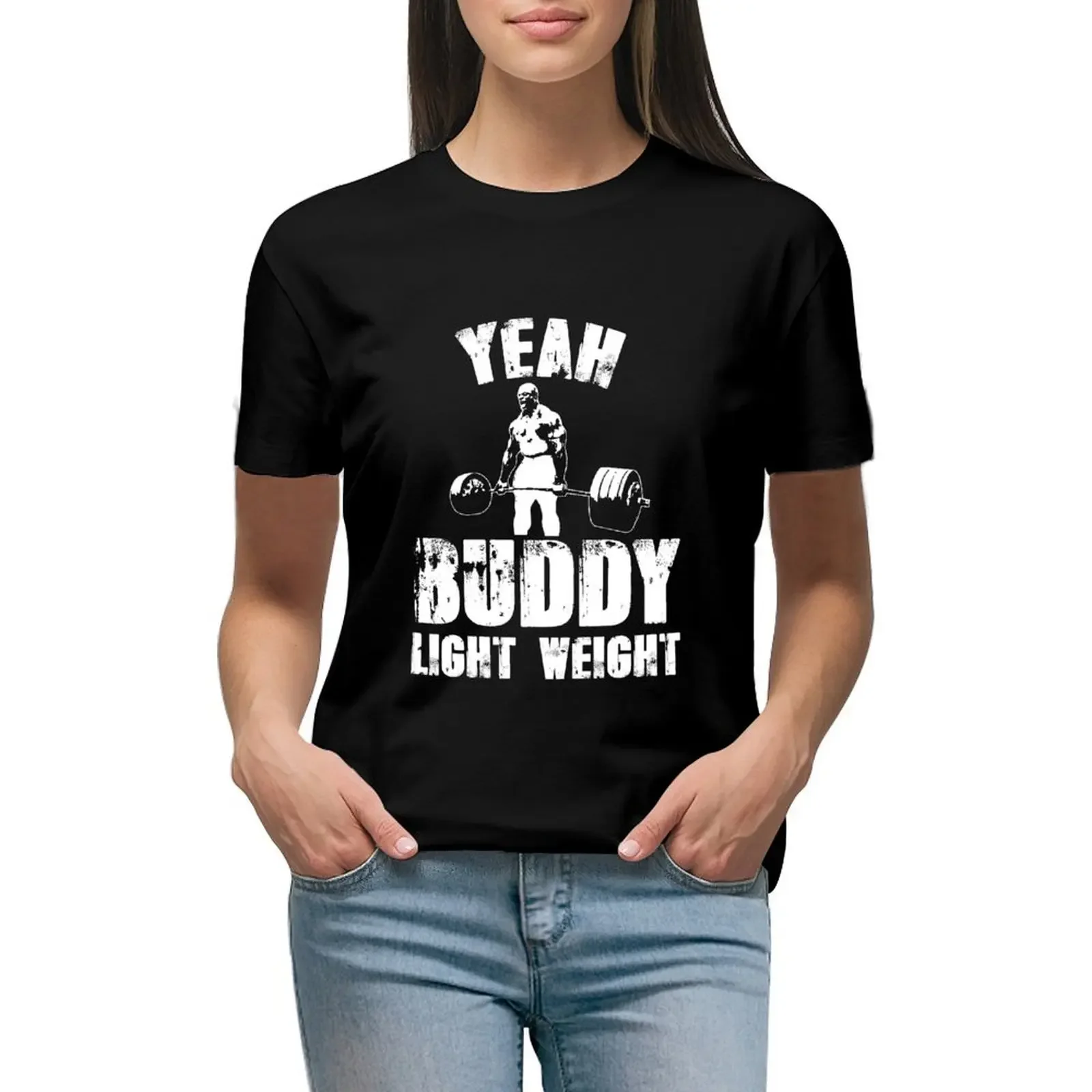 

Yeah Buddy Light Weight Funny Gym & Bodybuilding Shirt T-Shirt plus sizes funnys vintage clothes female funny t shirts for Women