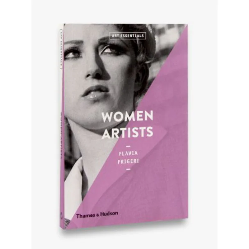 النساء الفنانين أساسيات الفن فلافيا فريجيري ثيمز آند هدسون المحدودة 9780500294352 كتاب