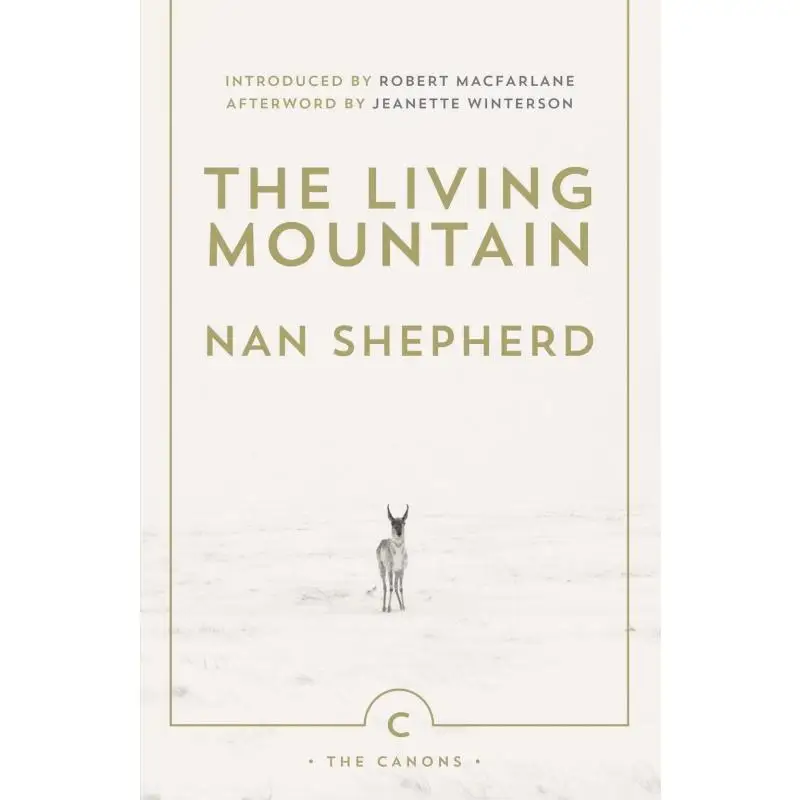 

The Living Mountain Nan Shepherd Canongate Books 9780857861832 Book