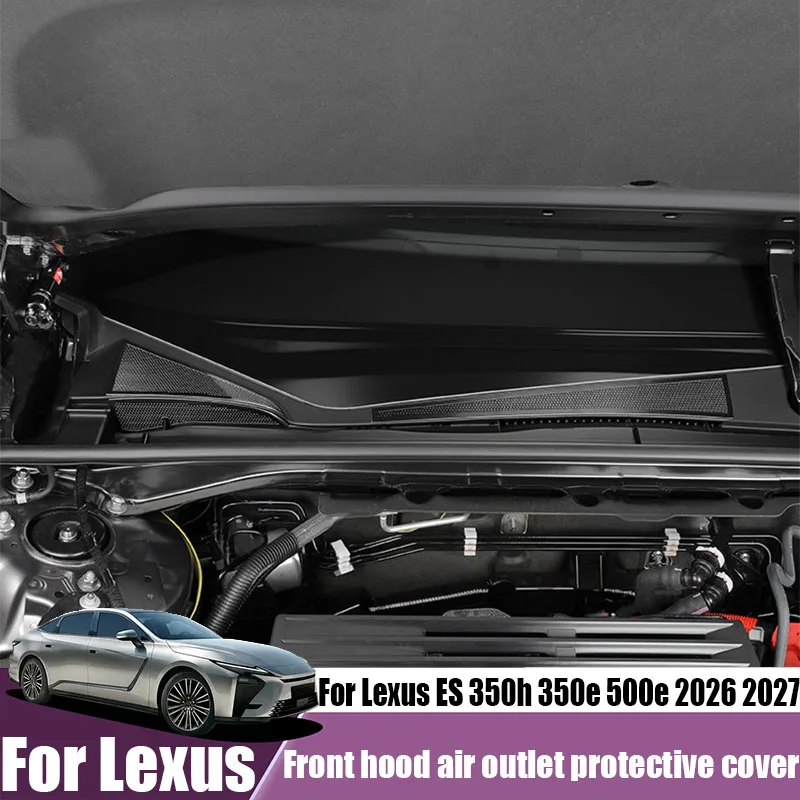 For Lexus ES 350h 350e 500e 2026 2027 front hood insect proof air outlet protective cover car interior modification accessories