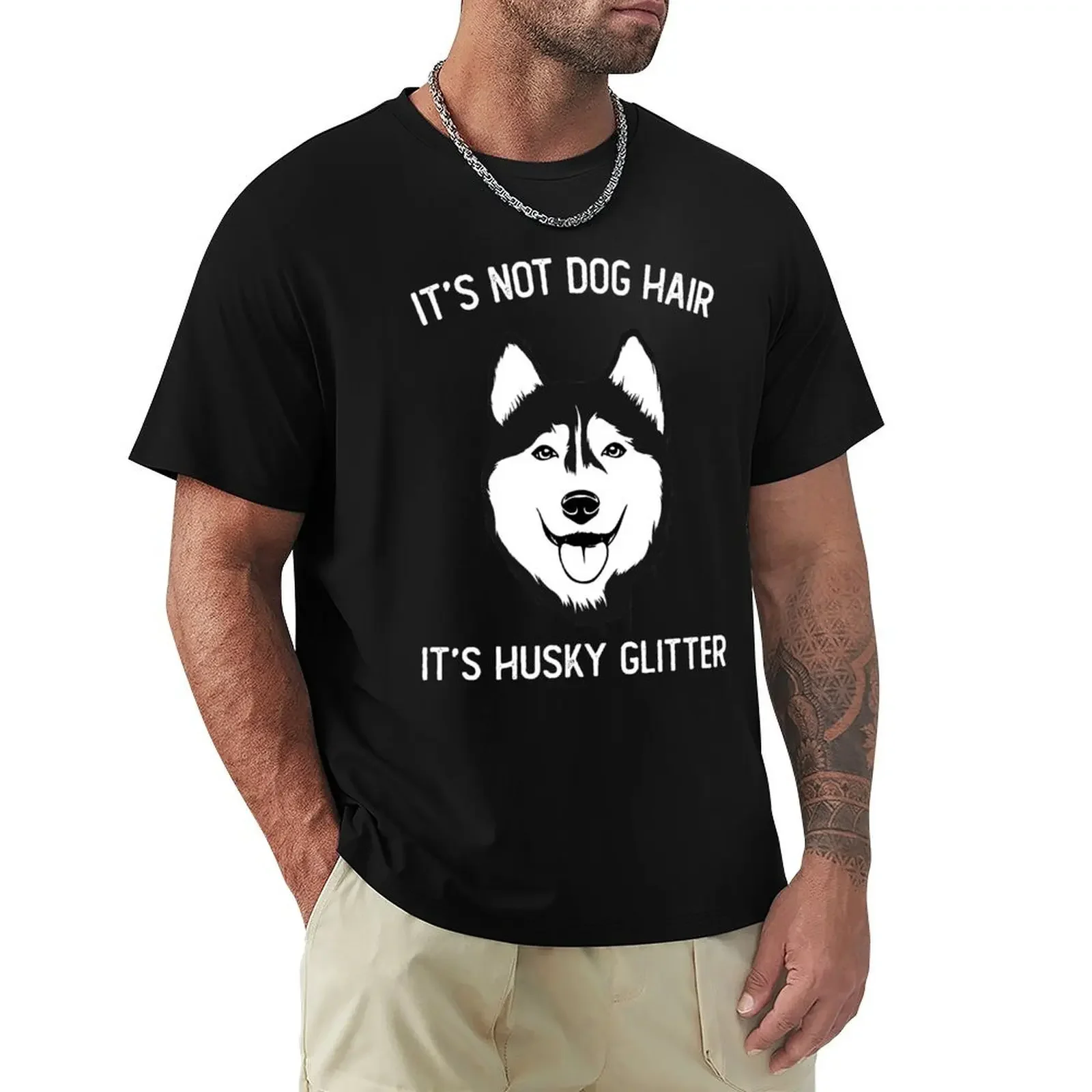 It's Not Dog Hair It's Husky Glitter T-Shirt for a boy cheap stuff sublime anime figures men clothes