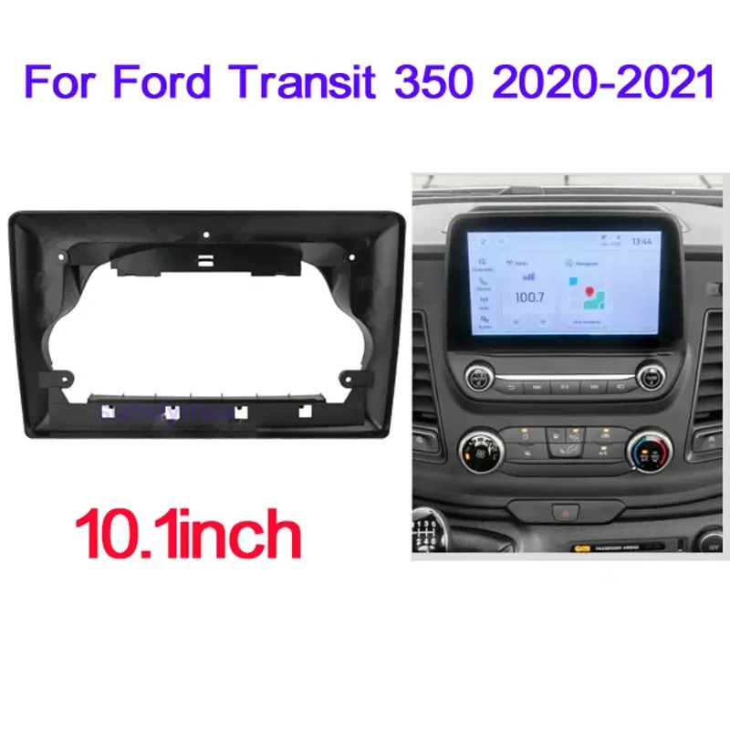 

Android 2din Автомобильная аудиосистема стерео рамка для Ford Transit 350 2020 2021, автомобильная радиоприемная панель, рамка 10,1 дюйма, головное устройство на приборную панель