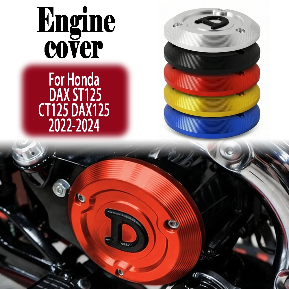 

For DAX ST125 CT125 DAX125 2022-2024 Engine hood Aluminum alloy engine cover Motorcycle Accessories Protection Guard accessorie