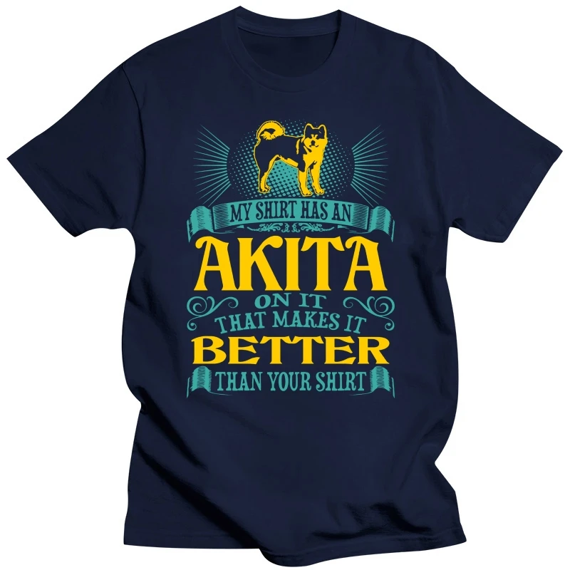 Japanese Dog Tees Mens Casual Short Sleeved Eco Cotton T-Shirts Round Neck My Shirt Has An Akita Inu Better Than Yours T Shirts