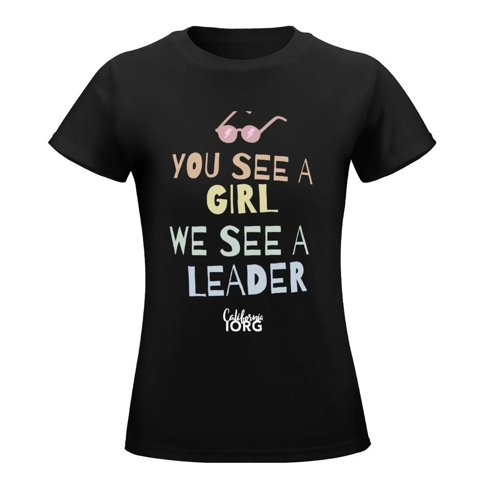 You See A Girl. We See A Leader. - tees T-Shirt cute tops tees kawaii clothes female t-shirts for Women graphic tees funny