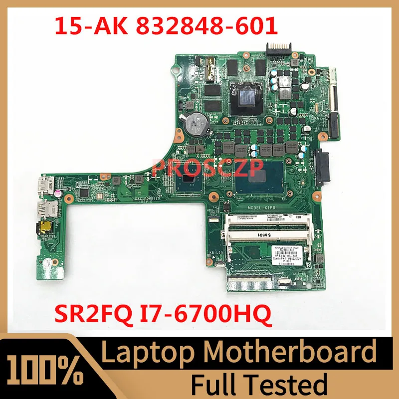 

832848-001 832848-501 832848-601 841886-601 для HP 15-AK материнская плата для ноутбука DAX1PDMB8E0 W/SR2FQ I7-6700HQ процессор GTX950M 100% протестирован