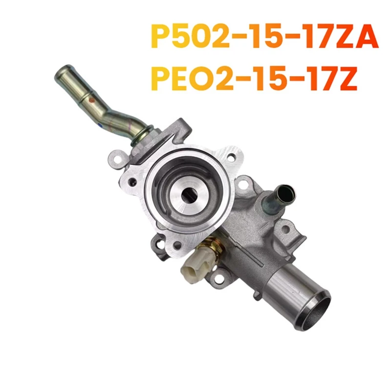 

P502-15-17Z Engine Cooling System Thermostat Housing With Sensor Assembly For Mazda 6 3 CX-3 CX-5 2012-2019 PE021517ZA