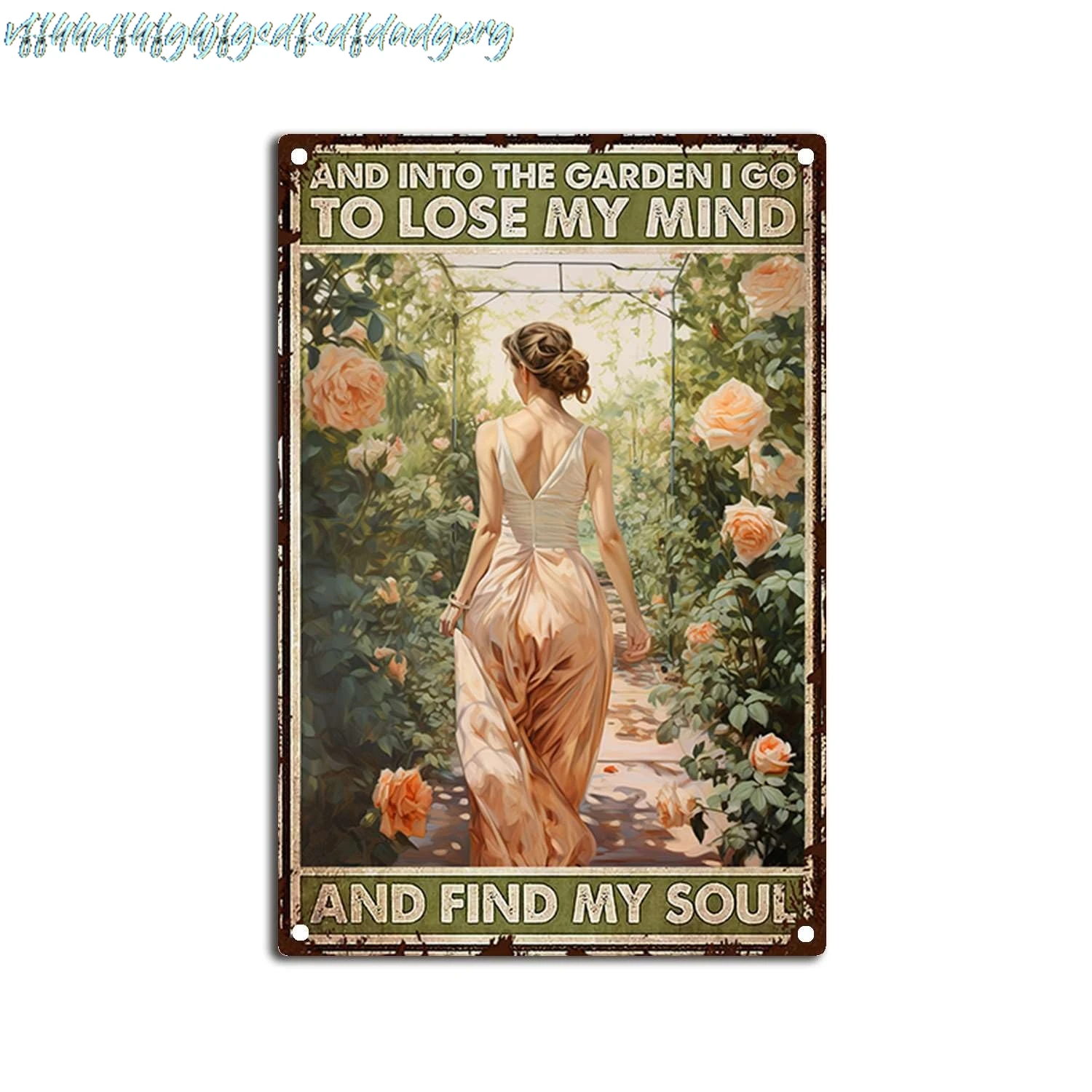 Garden Signs Tin Sign Vintage Metal Signs Gardening Core Room Decor - And Into The Garden I Go To Lose My Mind And Find My  sign