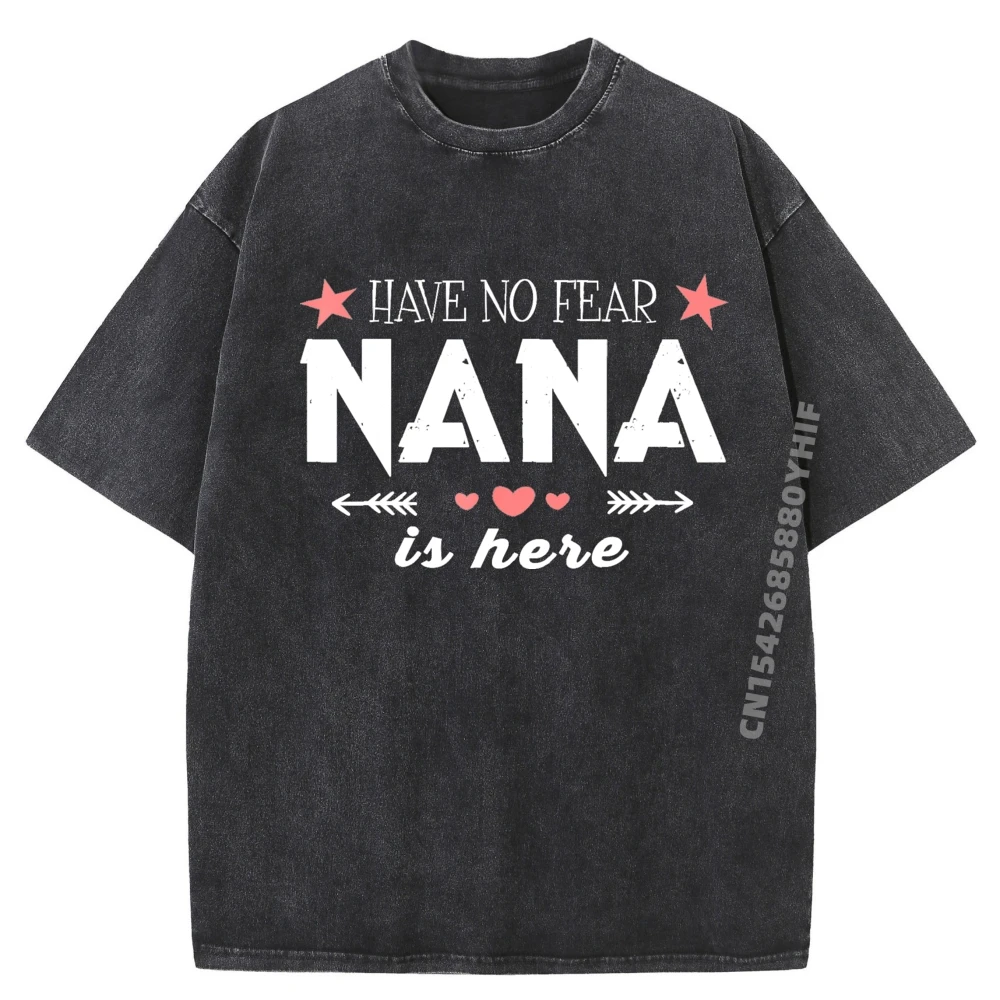 

Soft Printed Tees Have No Fear Nana Is Slogan Tees Loose Mens Graphic T Shirt Normal Summer Retro Washed T-shirts