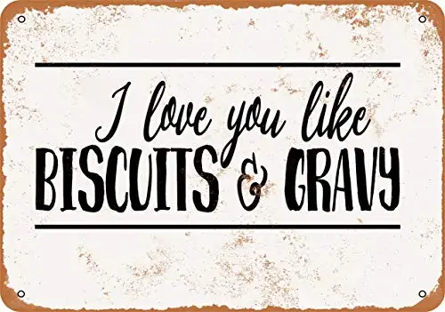 Metal Sign - I Love You Like Biscuits and Gravy 2 - Vintage Look Wall Decor for Cafe Bar Pub Home Beer Decoration Crafts