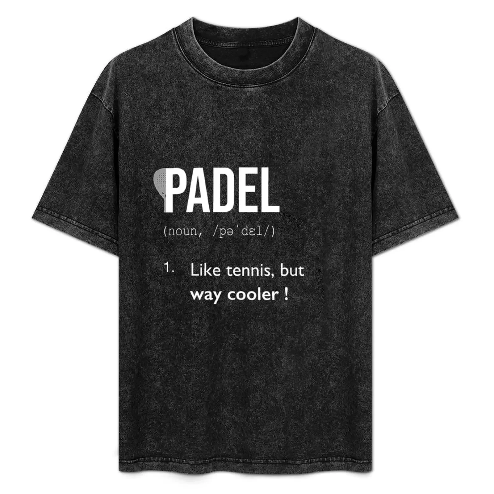 

Padel - Definition - Like tennis but way cooler ! T-Shirt oversized graphic tee plus size clothes baggy shirts men clothings