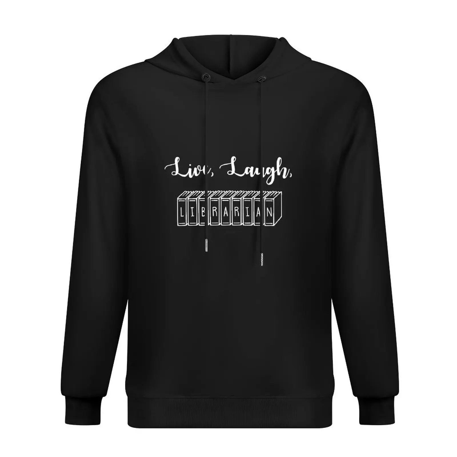

Live, Laugh, Librarian Hoodie men wear blouse aesthetic clothing anime clothing graphic hoodies