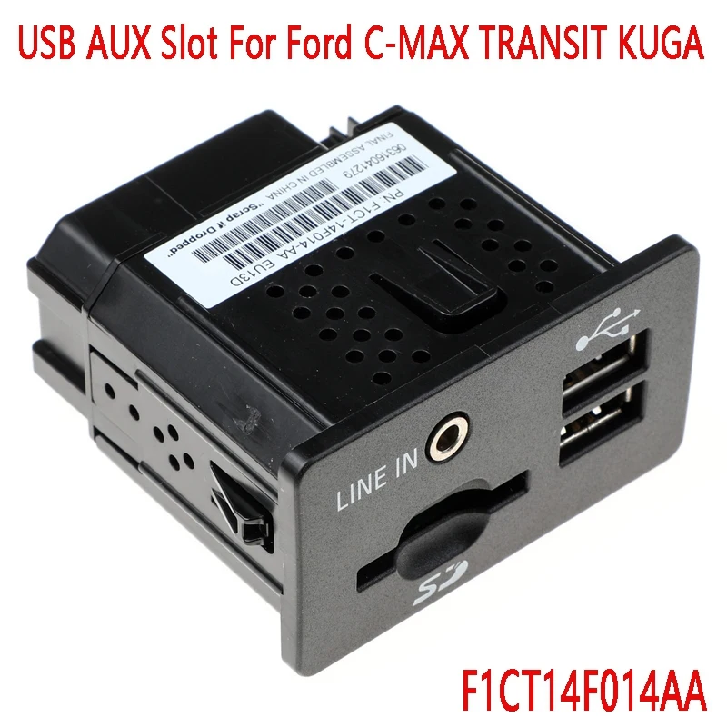 

Car Audio Player USB Receptacle USB AUX Slot For Ford C-MAX TRANSIT KUGA F1CT14F014AA F1CT-14F014-AA