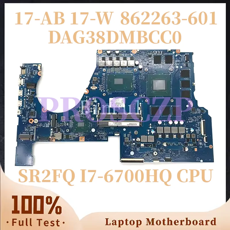 

DAG38DMBCC0 915552-601 915552-001 For HP OMEN 17T-W 17-W Laptop Motherboard W/ SR2FQ I7-6700HQ CPU DSC RTX1060 6G GPU 100% TEST