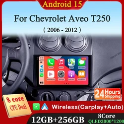 Android 15 Car Radio For Chevrolet Aveo T250 2006 - 2012 Nexia 1 2020 - 2022 Multimidia Video Player Auto CarPlay 4G+WIFI DPS