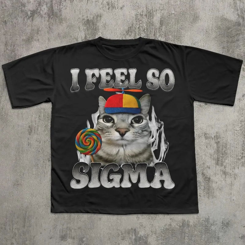 I Feel So Sigma Funny Cat Meme T-shirt, Silly Cats Shirt, Unhinged Clothes, Weird Shirts, Kitten Tshirt, Gift for Her Him