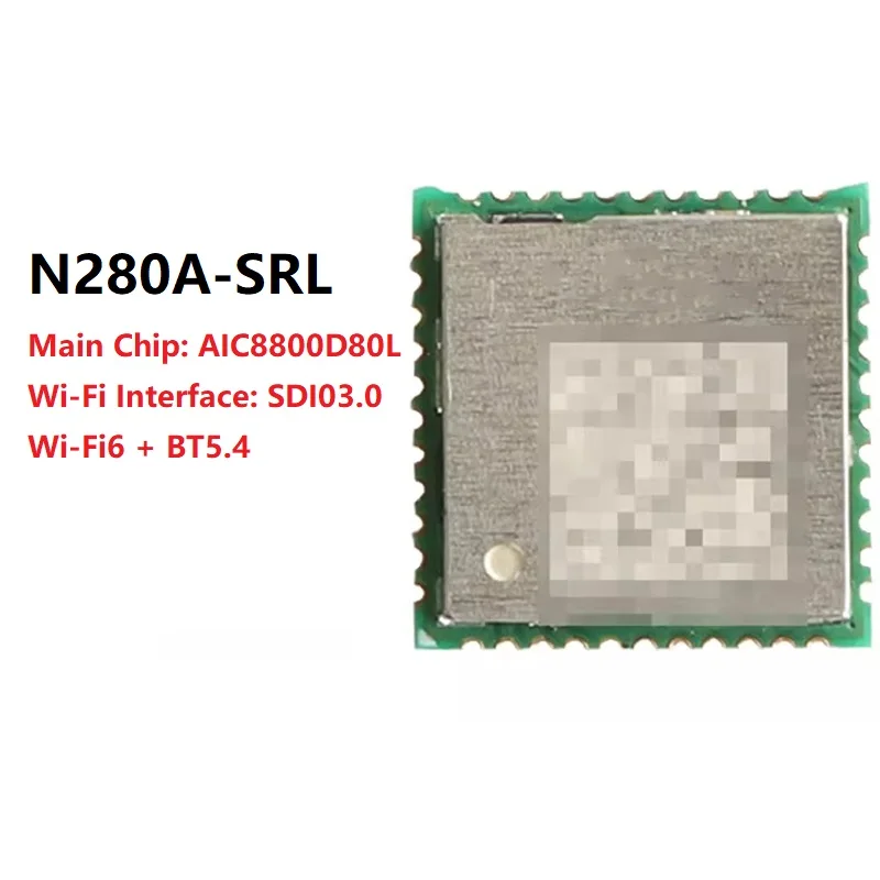 AIC8800D80L Dual Band Wi-Fi6 BLE5.4 Module SDIO3.0 WiFi Interface N280A-SRL Module