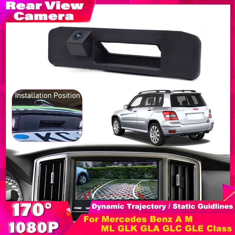 Car Trunk Handle Rear View Reverse Camera For Mercedes Benz A M ML GLK GLA GLC GLE Class X204 W166 W176 X156 X253 C253 C292