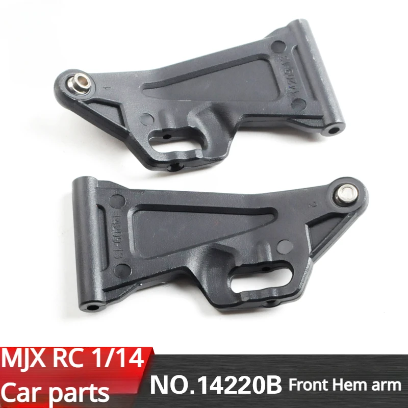 MJX 14209 14210 1/14 RC Car General Accessory 14220B Front Hem Arm