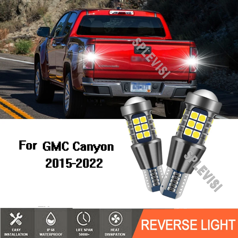 Car LED Bulb Backup Reverse Lamp W16W T15 921 Super White For GMC Canyon 2015 2016 2017 2018 2019 2020 2021 2022