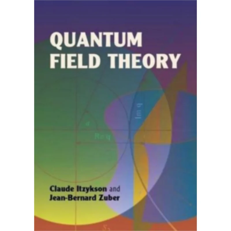 

Quantum Field Theory JeanBernard Zuber Claude Itzykson Dover Publications 9780486445687 Book