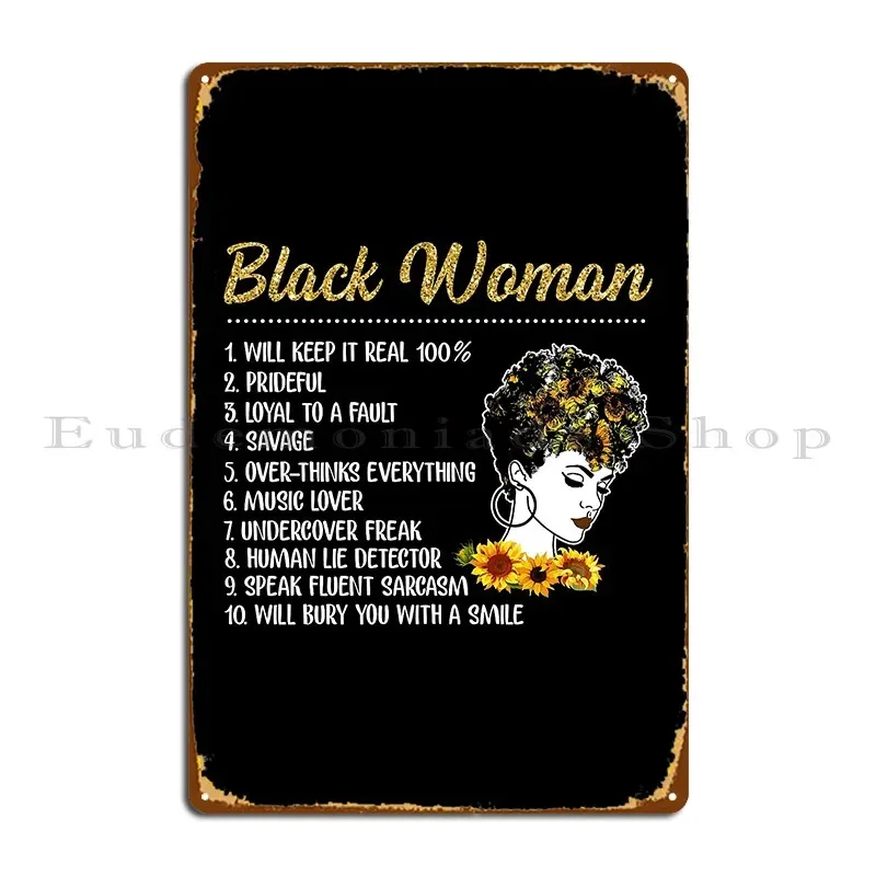 Funny Black Woman Fact Birthday Black Queen Sunflower Feminist Mothers Day Metal Plaque Poster Wall Decor Customize Garage