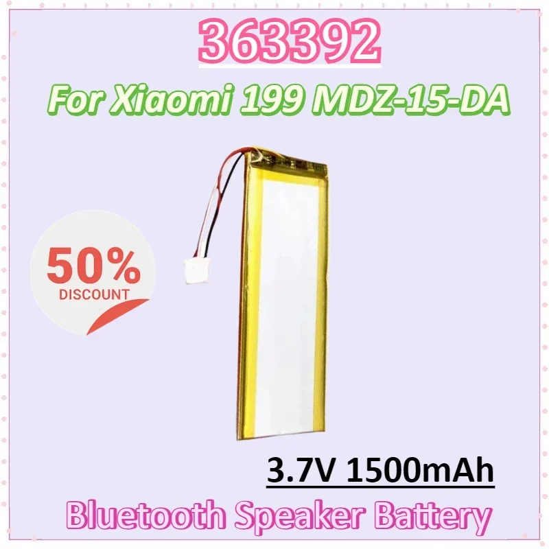 

363392 3.7V 1500mAh Bluetooth Speaker Battery for Xiaomi 199 MDZ-15-DA High Quality Polymer Lithium Battery