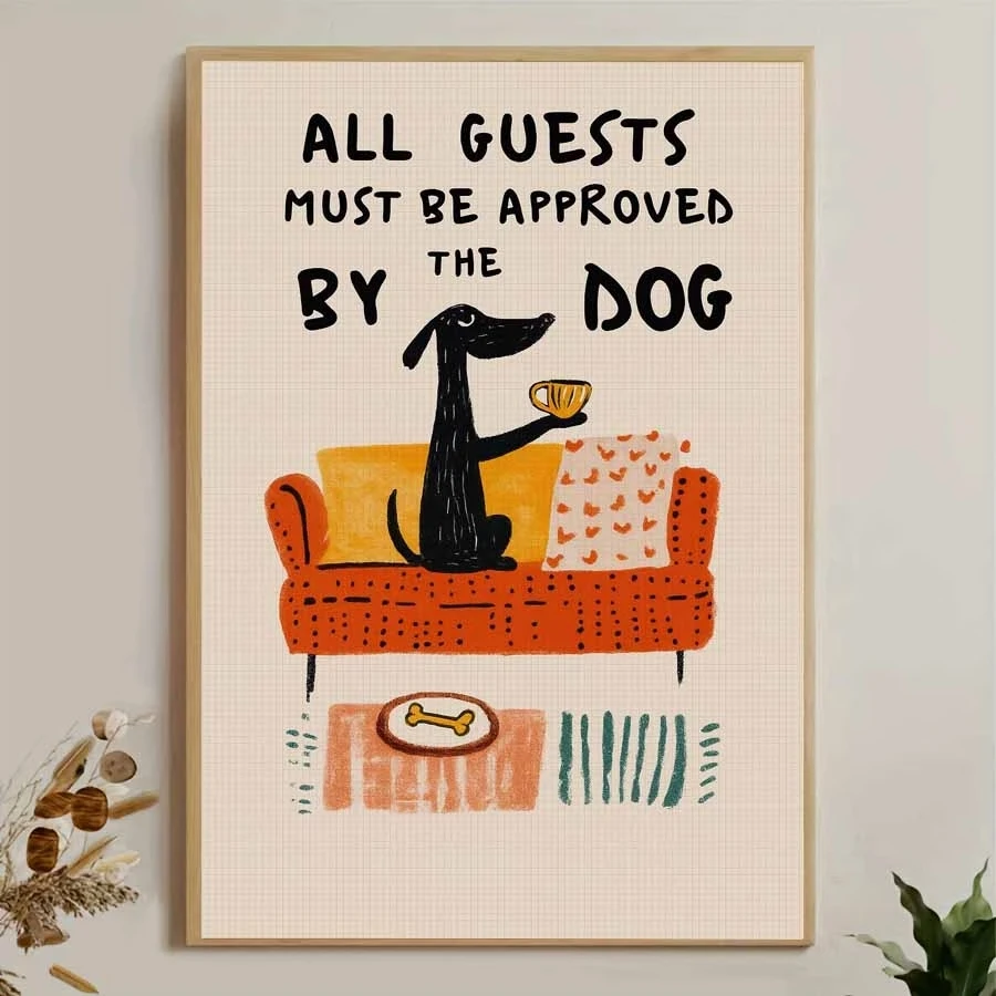 1PC--Modern All Guests Must Be Approved By The Dog Wall Art Print Canvas Painting Poster Picture For Living Room,Bedroom Home