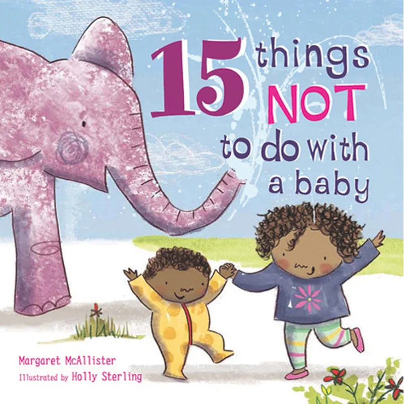 15 Things Not To Do With A Baby Margaret McAllister Holly Sterling Frances Lincoln Publishers 9781847807533 Book