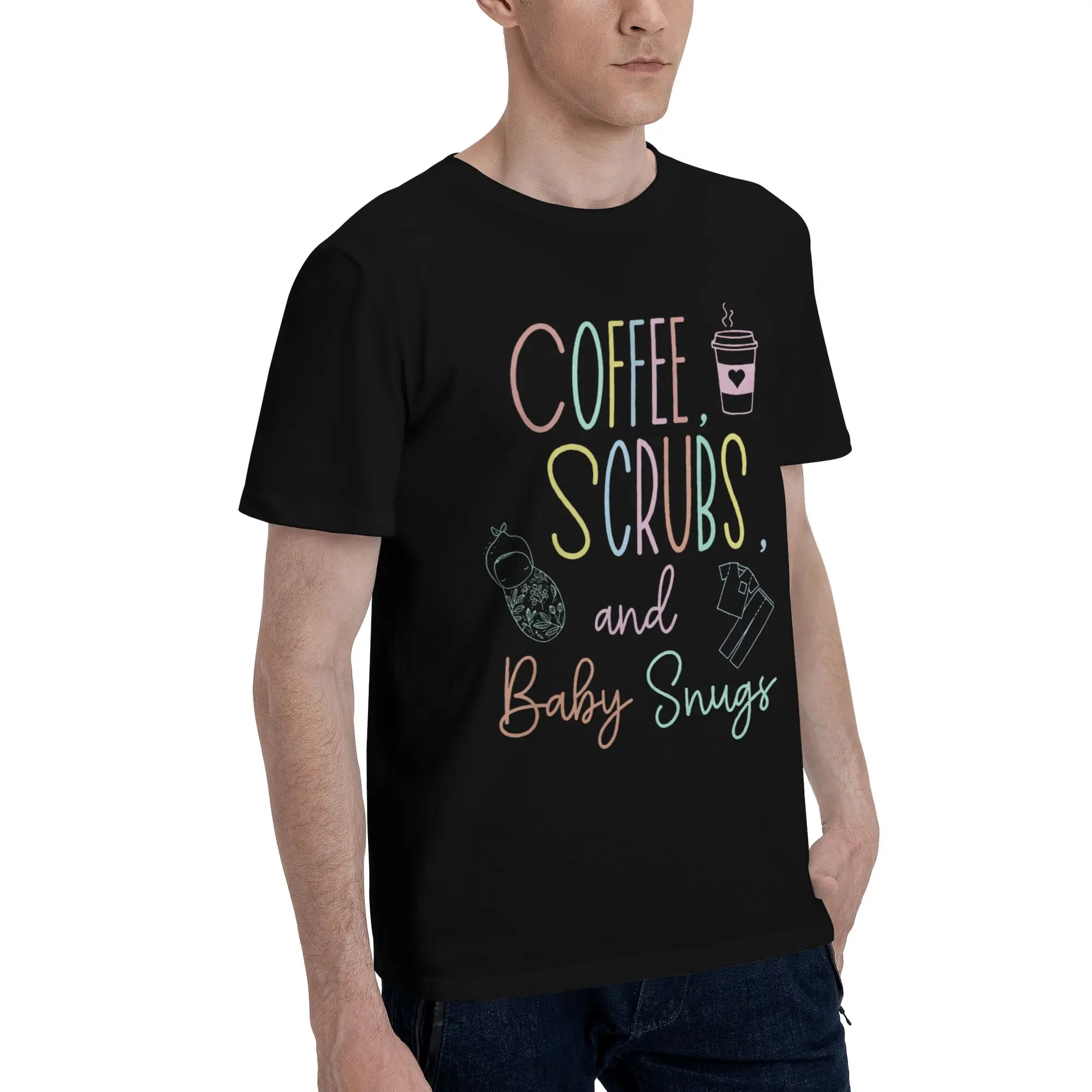 Mens Womens Coffee Scrubs And Baby Snugs Swaddle Specialist L&D Nurse  T Shirt 100% Cotton Graphic Tee Shirts  Top Clothing