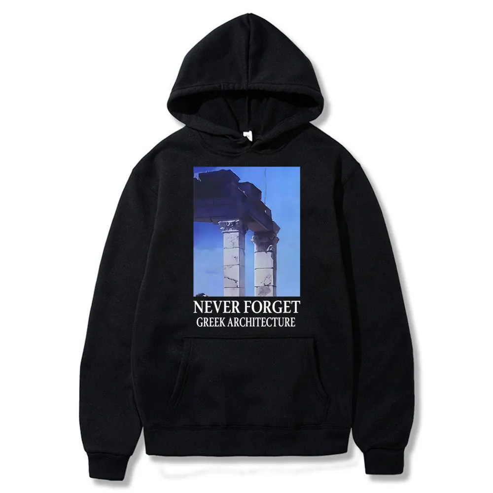 

Hot Sale NEVER FORGET GREEK ARCHITECTURE Hoodie Men Women Casual Vintage Sweatshirts Male Fashion Oversized Pullovers Hoodies