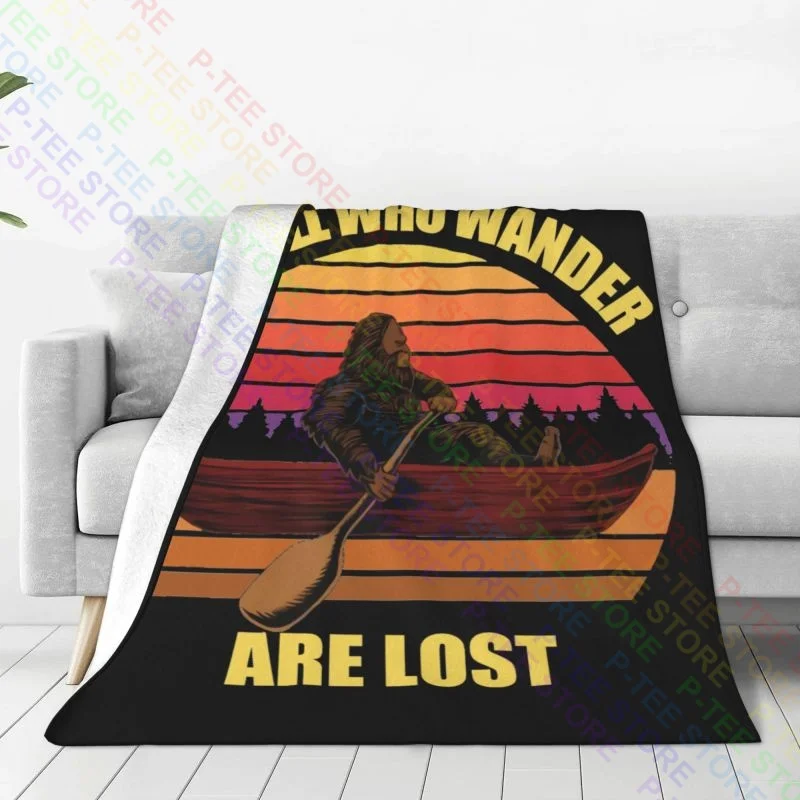 Bigfoot Sasquatch Not All Who Wander Are Lost Canoe Kayak Blanket Bedding Home Decor Home Decotation