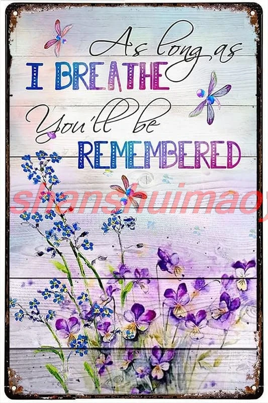 Tin Signs Bar Wall Decor Dragonfly As Long As I Breathe You'Ll Be Remembered Tin Signs Wall Decor for Bars,Restaurants, nice