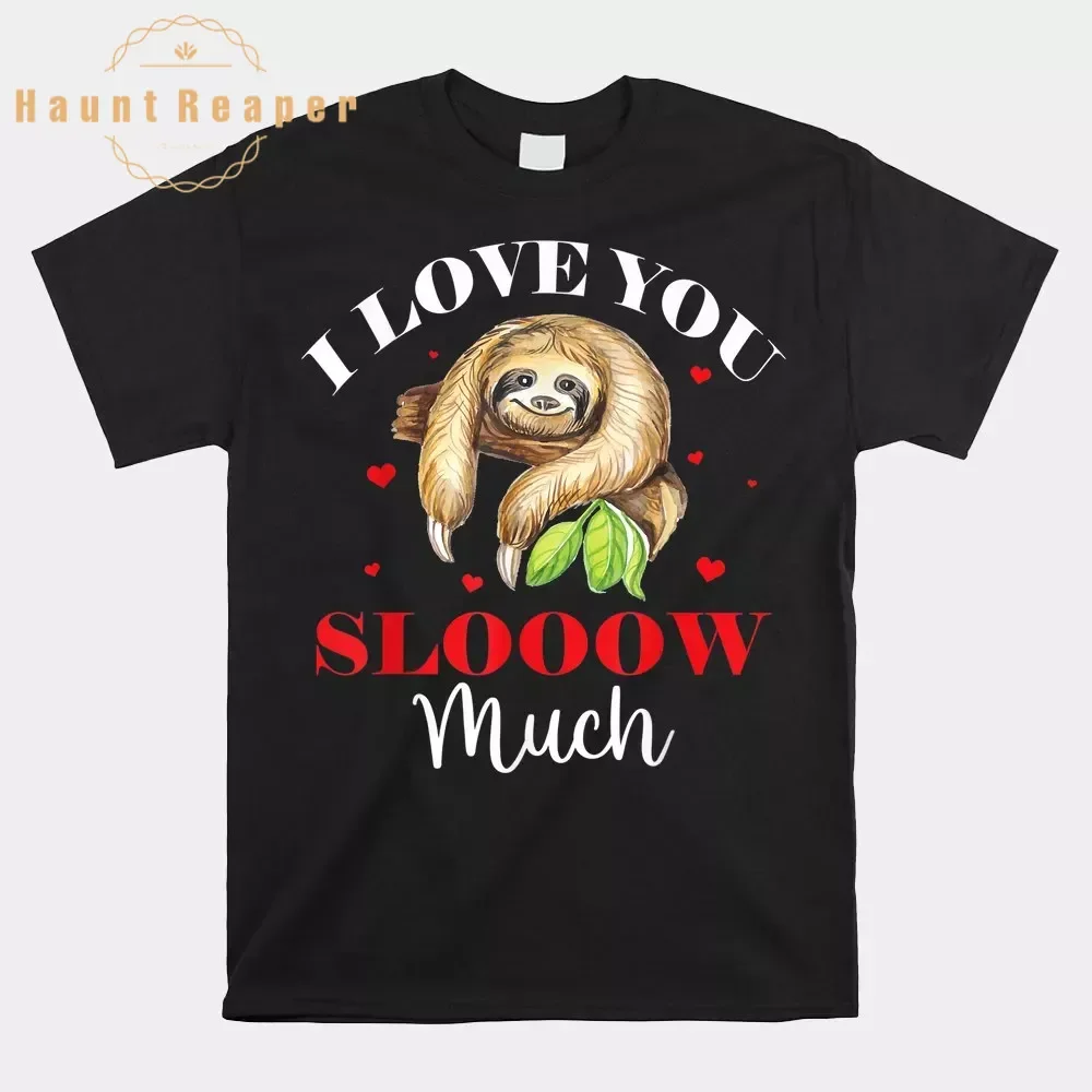 

Haunt Reaper Men T Shirt I Love You Slooow Much Shirt Humor High Quality Tops Tees